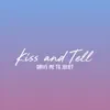 Drive Me to Juliet - Kiss and Tell - Single